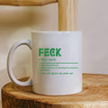 Irish Feck Mug | Funny Irish Mug | Irish banter| Irish Slang Mug | St Patrick's Day Gift | Feck Off Mug | irish birthday gift