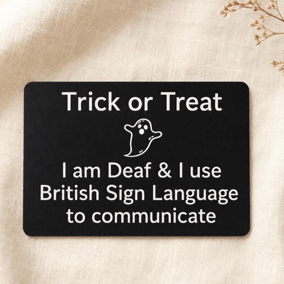 Deaf Trick or Treat Card, BSL Halloween Communication Card, Engraved Metal British Sign Language Awareness Aid, bsl card,